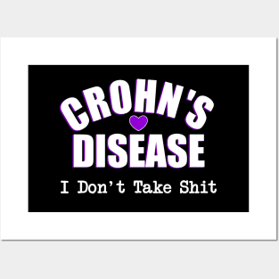 Crohn's Disease "I Don't Take Shit" Posters and Art